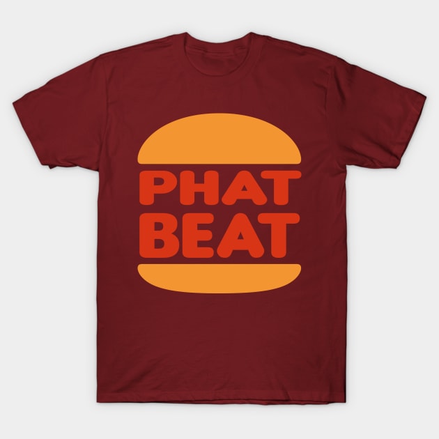 Eatin' Phat Beats like a Champ ! T-Shirt by PASTEECHE